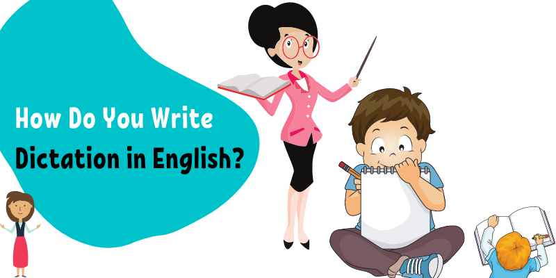 how-do-you-write-dictation-in-english