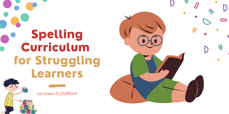 Spelling Curriculum for Struggling Learners