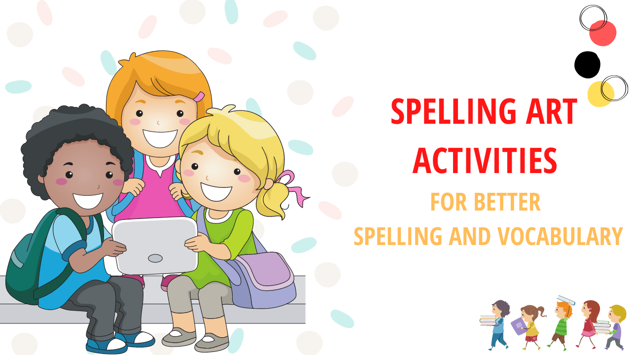 Spelling Art Activities for Better Spelling and Vocabulary